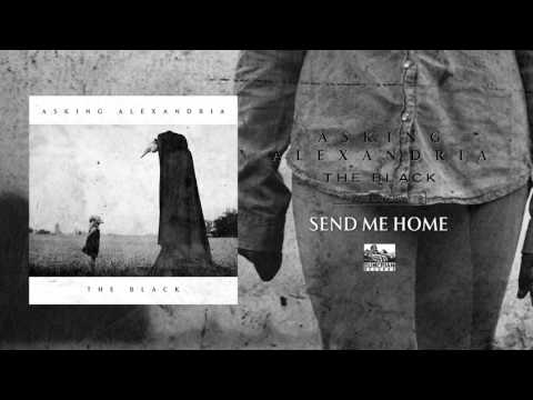 Youtube: ASKING ALEXANDRIA - Send Me Home