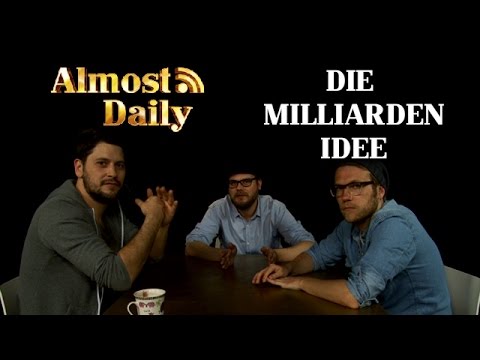 Youtube: Almost Daily #114: Die Milliarden Idee